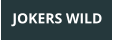JOKERS WILD
