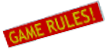 GAME RULES!.