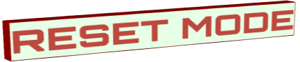 RESET MODE