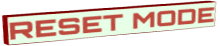 RESET MODE