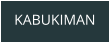 KABUKIMAN