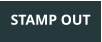 STAMP OUT