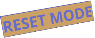 RESET MODE
