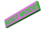 RESET MODE!