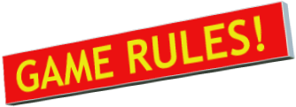 GAME RULES!.