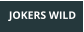 JOKERS WILD