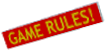 GAME RULES!.