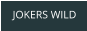 JOKERS WILD